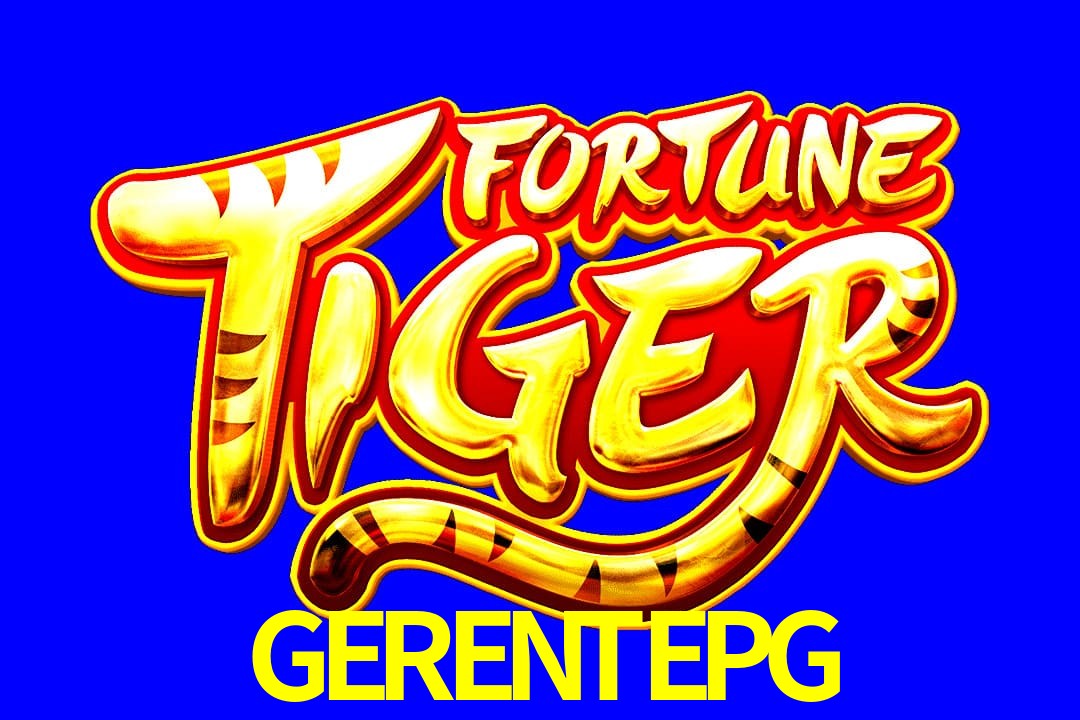 Exótico com Jogo Fortune Tiger no GERENTEPG